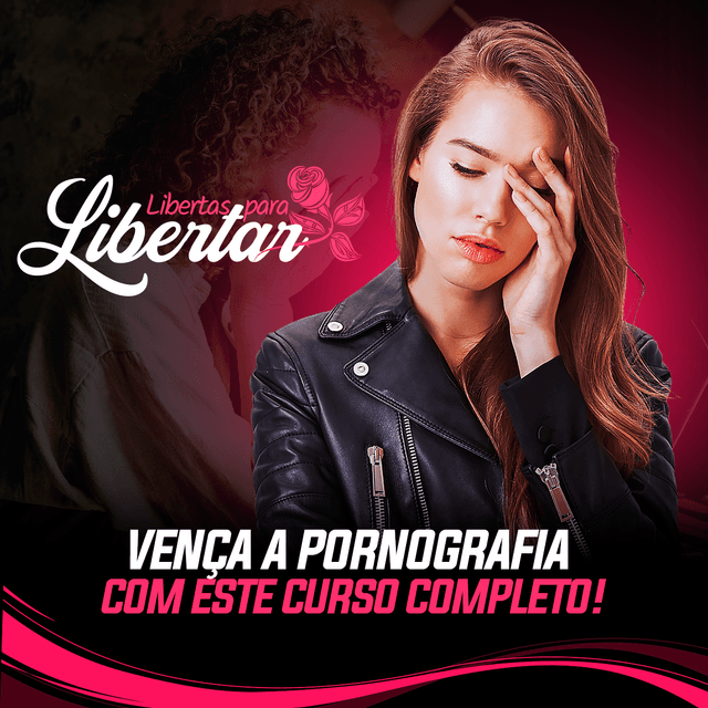 Curso - Libertas da Pornagrafia Feminina