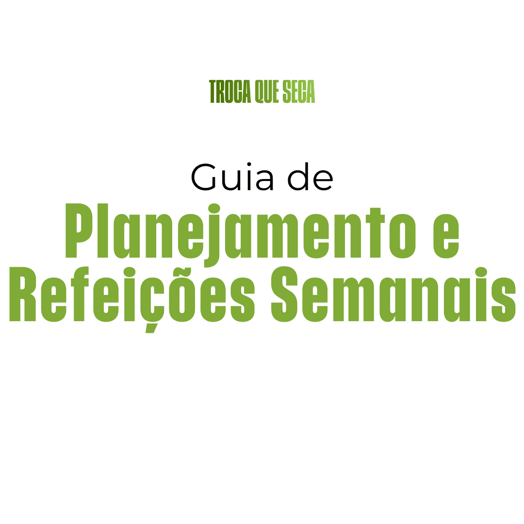 Guia de Planejamento e Refeições Semanais